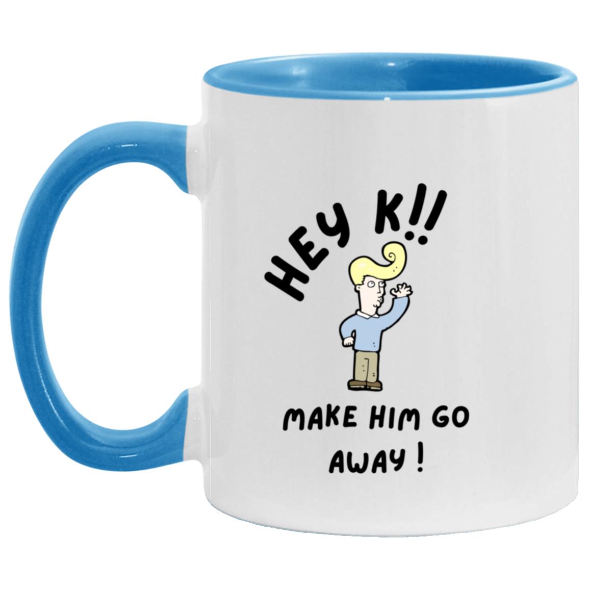 Hey K AM11OZ 11oz Accent Mug