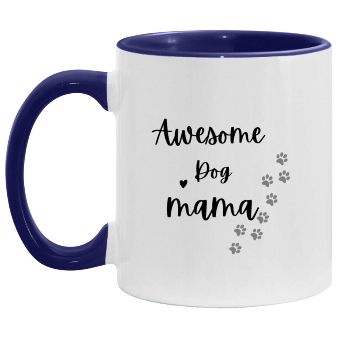 Awesome Dog Mom Cup AM11OZ 11oz Accent Mug