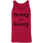 Tank Top - Unisex Sorry Not Sorry
