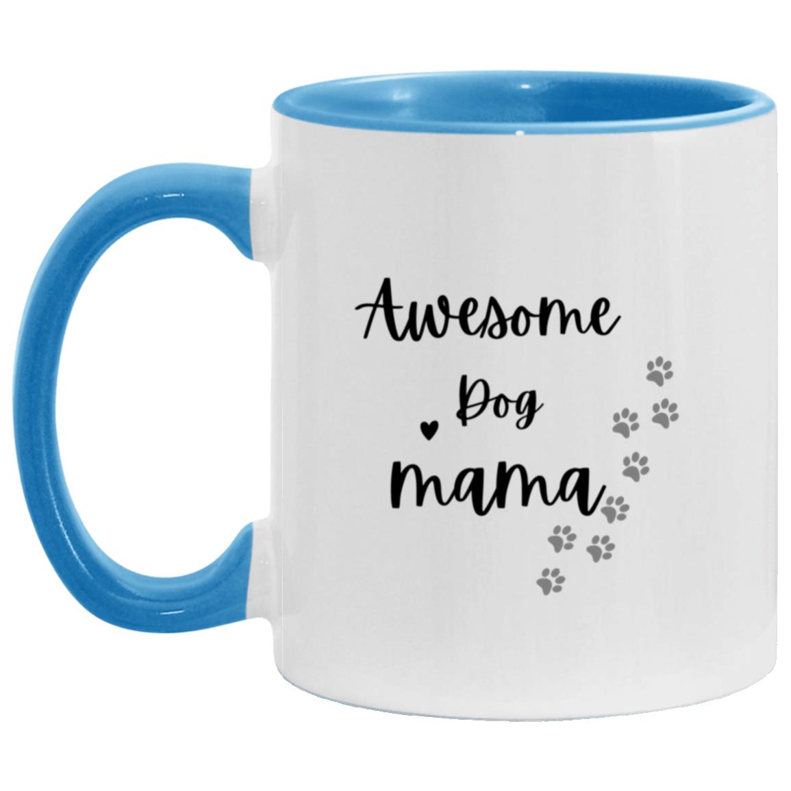 Awesome Dog Mom Cup AM11OZ 11oz Accent Mug