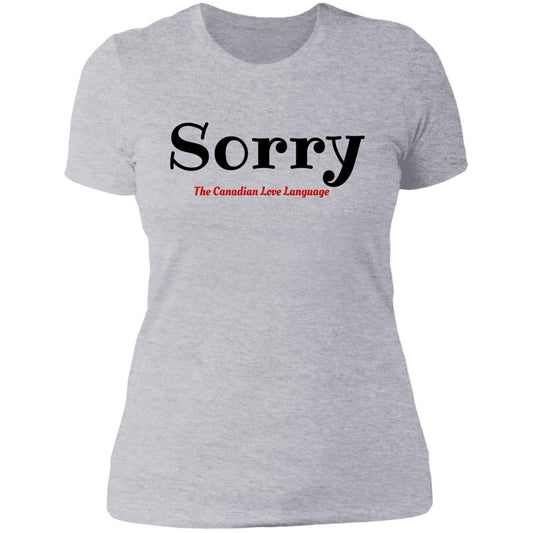 Sorry Love Language NL3900 Ladies' Boyfriend T-Shirt