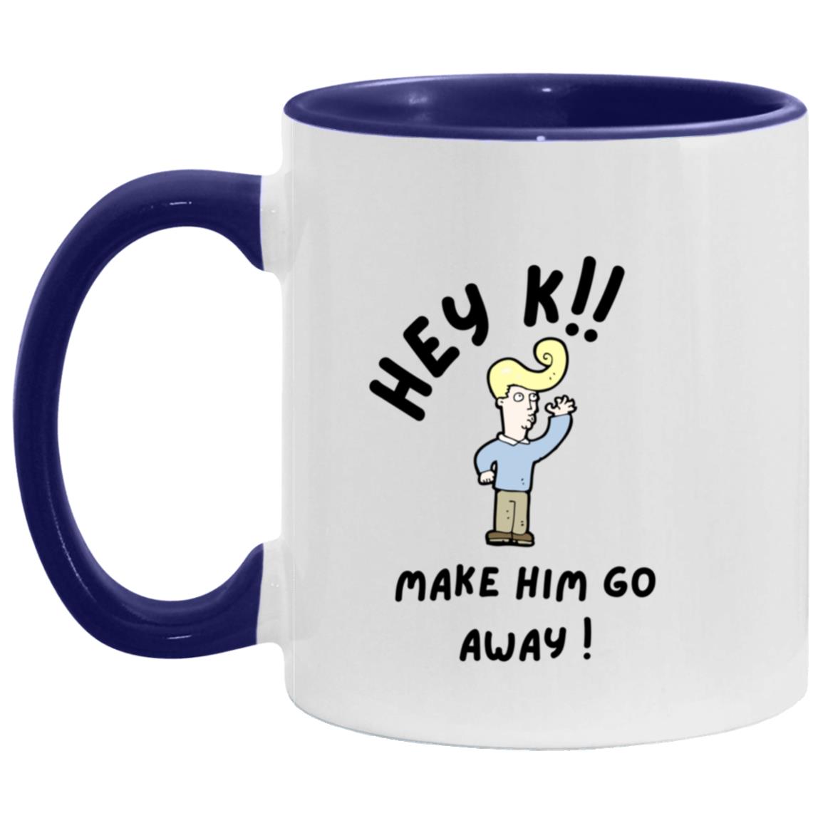 Hey K AM11OZ 11oz Accent Mug